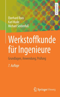 Werkstoffkunde Für Ingenieure: Grundlagen, Anwendung, Prüfung