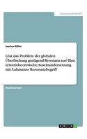 Löst das Problem der globalen Überfischung genügend Resonanz aus? Eine systemtheoretische Auseinandersetzung mit Luhmanns Resonanzbegriff: (German)