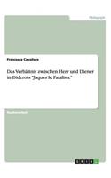 Das Verhältnis zwischen Herr und Diener in Diderots 