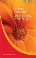 Ich Finde Mich Selbst - Und Heilung Geschieht