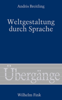 Weltgestaltung Durch Sprache