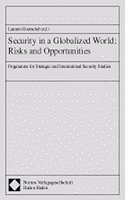 Security in a Globalized World: Risks and Opportunities