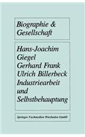 Industriearbeit Und Selbstbehauptung