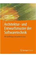 Architektur- Und Entwurfsmuster Der Softwaretechnik: Mit Lauffahigen Beispielen in Java