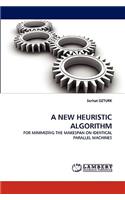 A New Heuristic Algorithm