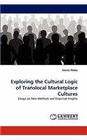 Exploring the Cultural Logic of Translocal Marketplace Cultures
