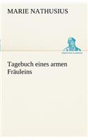 Tagebuch Eines Armen Frauleins: (German)