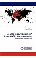 Gender Mainstreaming in Post-Conflict Reconstruction