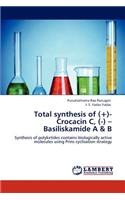 Total Synthesis of (+)- Crocacin C, (-) - Basiliskamide A & B