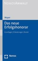 Das Neue Erfolgshonorar: Grundlagen / Erlauterungen / Muster