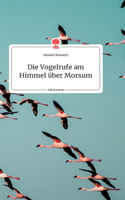 Vogelrufe am Himmel über Morsum. Life is a Story - story.one