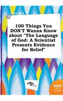 100 Things You Don't Wanna Know about the Language of God
