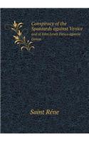 Conspiracy of the Spaniards Against Venice and of John Lewis Fiesco Against Genoa