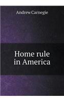 Home Rule in America: (English)
