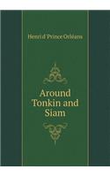 Around Tonkin and Siam