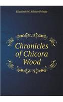 Chronicles of Chicora Wood