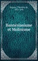Bannesianisme et Molinisme