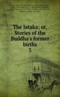 THE JATAKA OR STORIES OF THE BUDDHAS FO