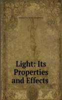 Light: Its Properties and Effects .