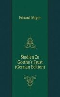 Studien Zu Goethe's Faust (German Edition)