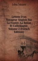 LETTRES DUN VOYAGEUR ANGLOIS SUR LA FRA