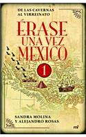 Érase Una Vez México 1