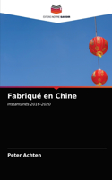 Fabriqué en Chine