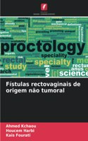 Fístulas rectovaginais de origem não tumoral