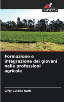 Formazione e integrazione dei giovani nelle professioni agricole