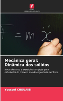 Mecânica geral: Dinâmica dos sólidos