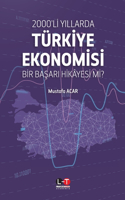 2000'lİ Yillarda Türkİye Ekonomİsİ