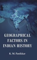 Geographical Factors in Indian History
