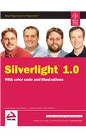 Silverlight 1.0, With Color Code And Illustrations: Web Development