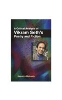 Critical Analysis of Vikram Seth's Poetry and Fiction