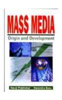 Mass Media : Origin and Development
