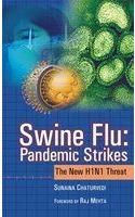 Swine Flu: Pandemic Strikes