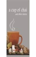 A Cup of Chai and Other Stories