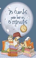 25 cuentos para leer en 5 minutos / 25 Tales to Read in 5 Minutes