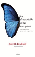 La desaparicion de las mariposas: y sus consecuencias para el mundo en que vivimos