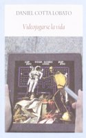 Videojugarse la vida (Literadura) (Spanish Edition)