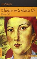Mujeres en la historia (2) Desde 1940.: Antologia sobre mujeres (Narrativa) (Spanish Edition)