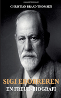 Sigi Erobreren. En Freud-biografi