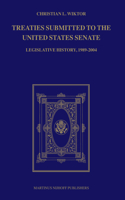 Treaties Submitted to the United States Senate: Legislative History, 1989-2004