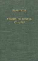 L'Eglise de Genève, 1555-1909