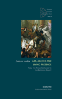 Art, Agency and Living Presence: From the Animated Image to the Excessive Object