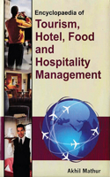 Encyclopaedia of Tourism, Hotel, Food and Hospitality Management (Tourism, Hotel and Hospitality Industry Development)