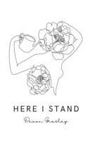 Here I Stand.