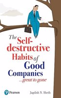 The Self Destructive habits of Good companies