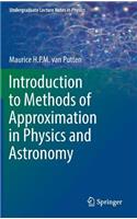 Introduction to Methods of Approximation in Physics and Astronomy