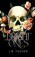 Bright Ones